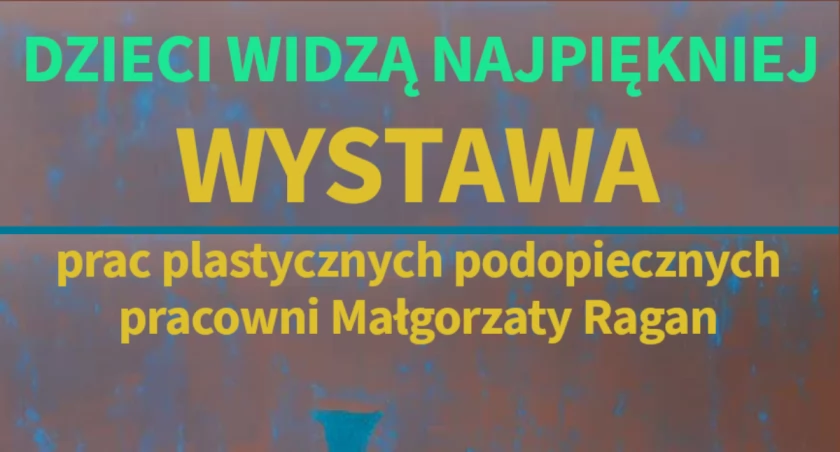 Obejrzyj wyjątkową wystawę z pracami gryfińskich dzieci!