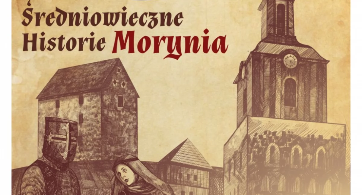 Średniowieczne Historie Morynia już 31 sierpnia!