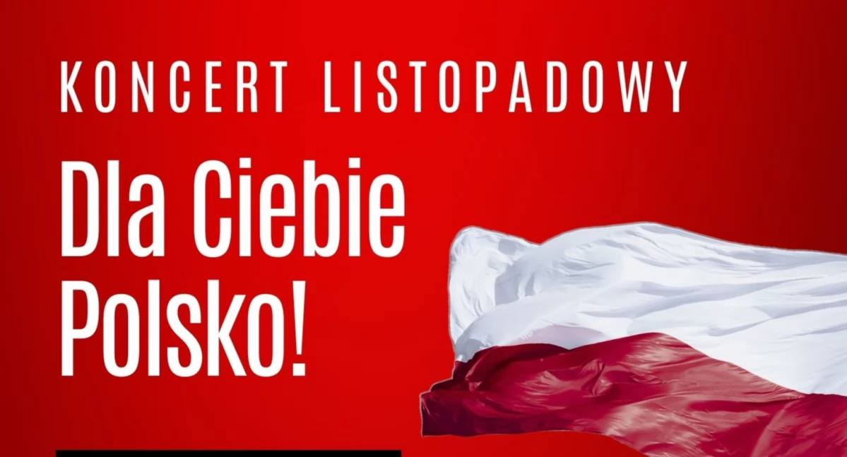 Zapraszają na koncert: Dla Ciebie Polsko!
