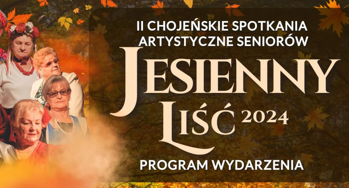 Zapraszają na II Spotkania Artystyczne Seniorów - Jesienny liść 2024