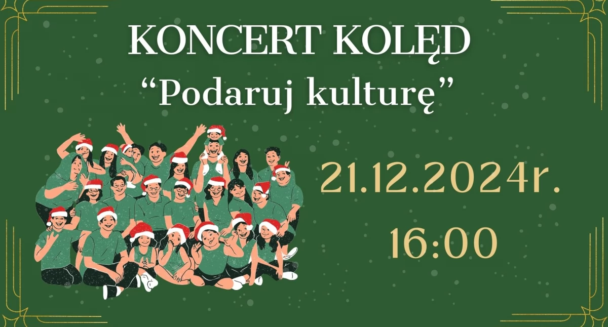 Podaruj kulturę. Przyjdź na wyjątkowy koncert kolęd
