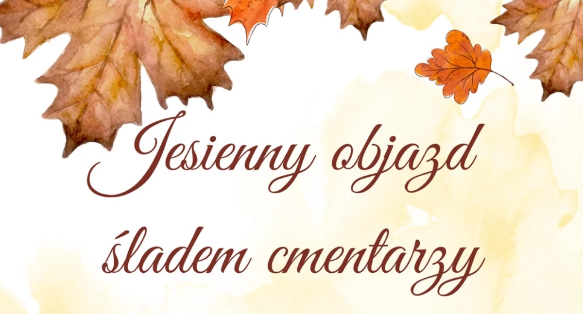 Organizują jesienny objazd śladami lokalnych cmentarzy
