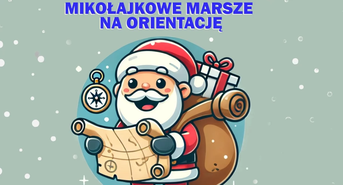 Trwają zapisy na Mikołajkowe Marsze na Orientację 
