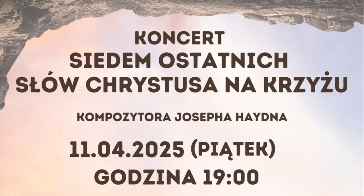 Odbędzie się koncert: Siedem Ostatnich Słów Jezusa na Krzyżu