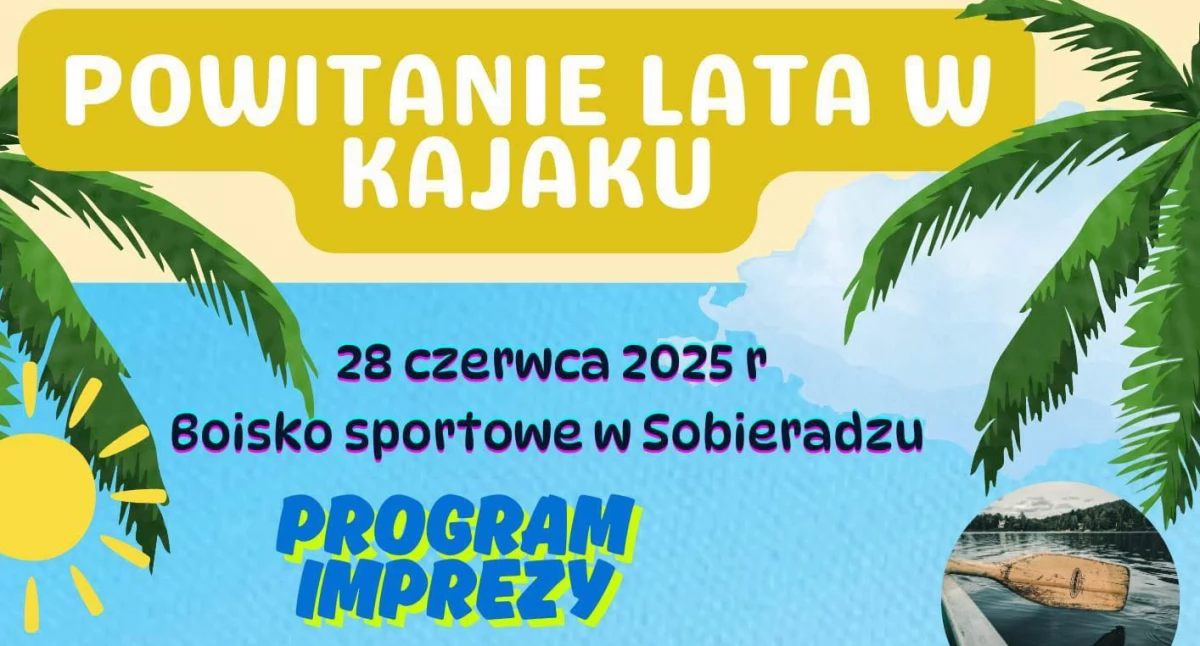 Powitaj lato w kajaku! Zaprasza sołectwo Sobieradz
