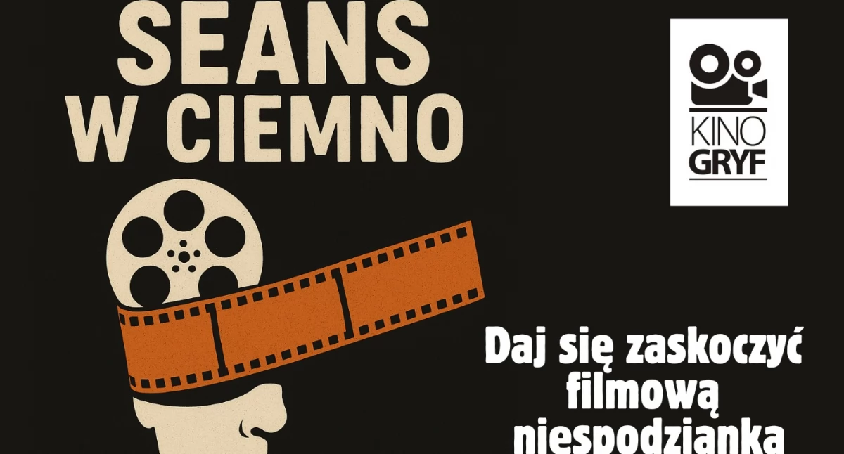 Idź do kina na... seans w ciemno