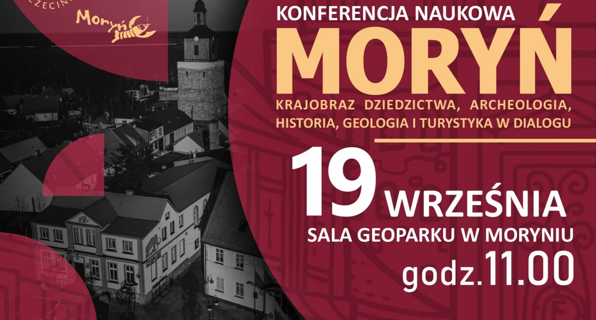 Moryń zaprasza na konferecję: Krajobraz dziedzictwa – archeologia, historia, geologia i turystyka w dialogu