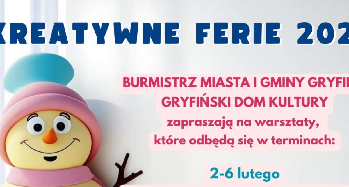 Kreatywne Ferie z Gryfińskim Domem Kultury
