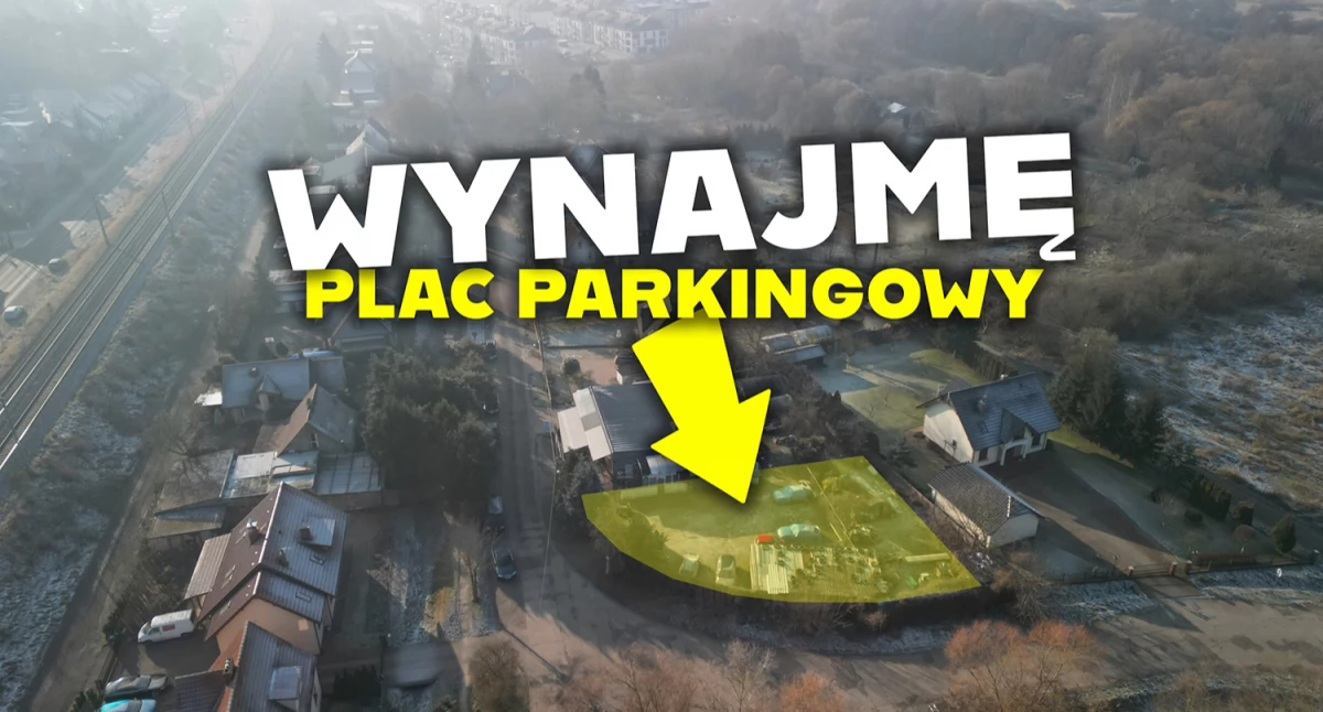 Posiadam do wynajęcia plac parkingowy [0,4 ha]