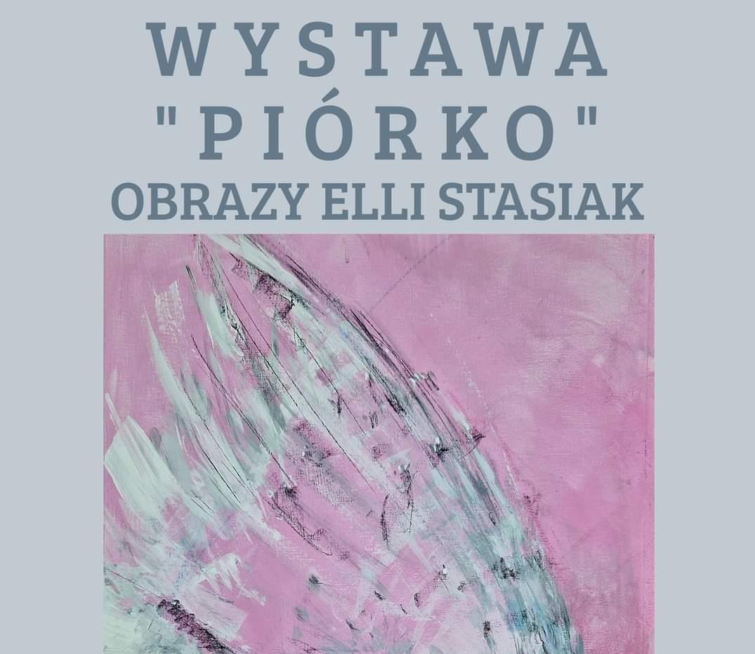 Wystawa prac Elli Stasiak. Otwarcie we wtorek