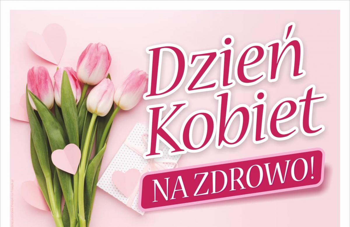 Z okazji dnia kobiet zapraszają na profilaktyczne badania