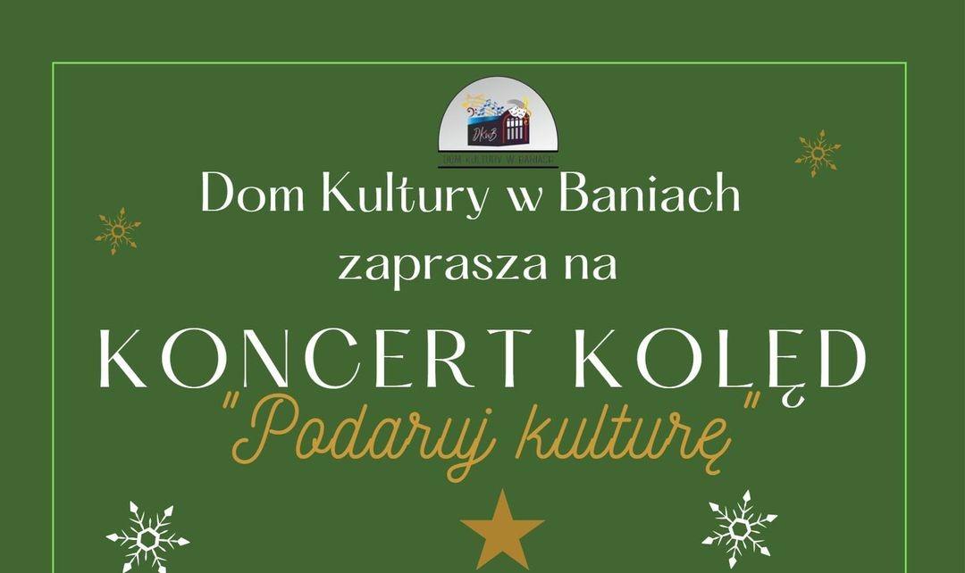W sobotę w Baniach odbędzie się koncert kolęd i pastorałek