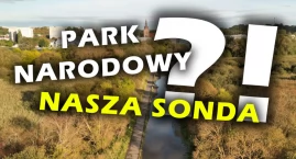 SONDA w sprawie PARKU NARODOWEGO. Jesteś ZA czy PRZECIW? Zagłosuj!