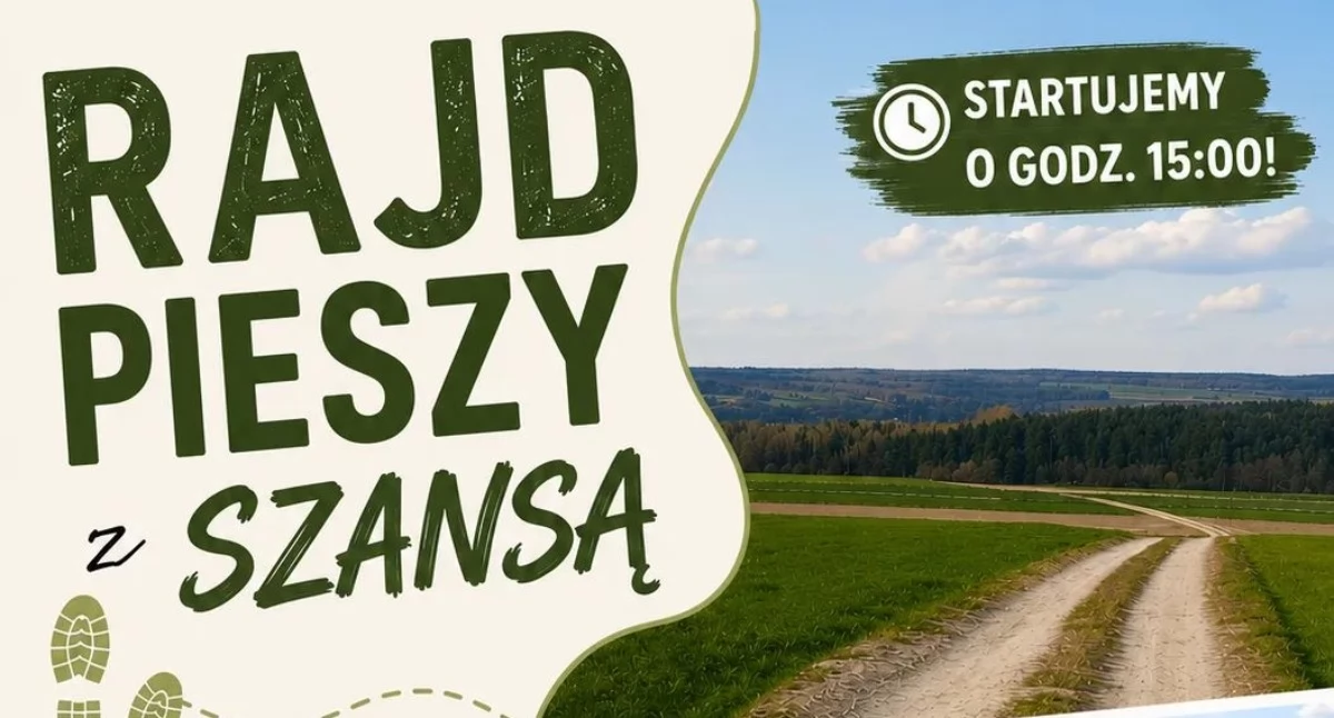 Rajd pieszy z widokami i ogniskiem. „Szansa” zaprasza do Gościeradowa