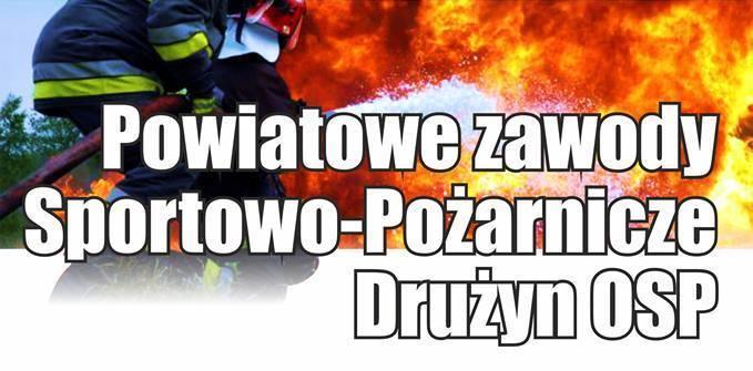 Powiatowe Zawody Sportowo-Pożarnicze