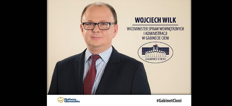Wojciech Wilk wiceministrem spraw wewnętrznych i administracji w Gabinecie Cieni PO