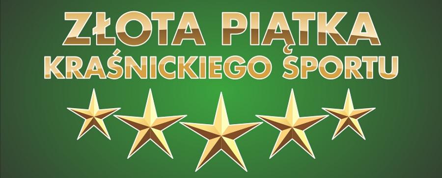 Złota Piątka Kraśnickiego Sportu. Wybieramy najpopularniejszego sportowca powiatu kraśnickiego