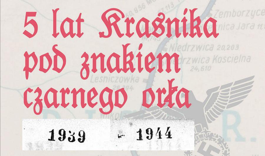 Wojna w Kraśniku. Co się wtedy działo?
