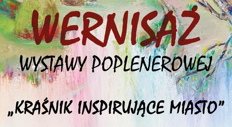 Kraśnik zainspirował malarzy. W piątek zobaczymy ich prace