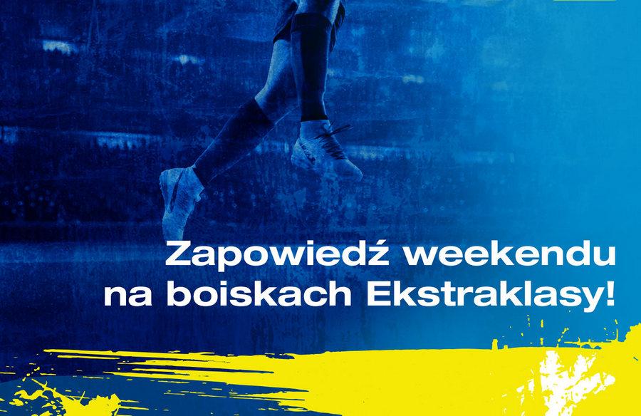 Zapowiedź weekendu na boiskach Ekstraklasy!