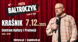 Piotr Bałtroczyk Stand-Up już 7 grudnia w Kraśniku!