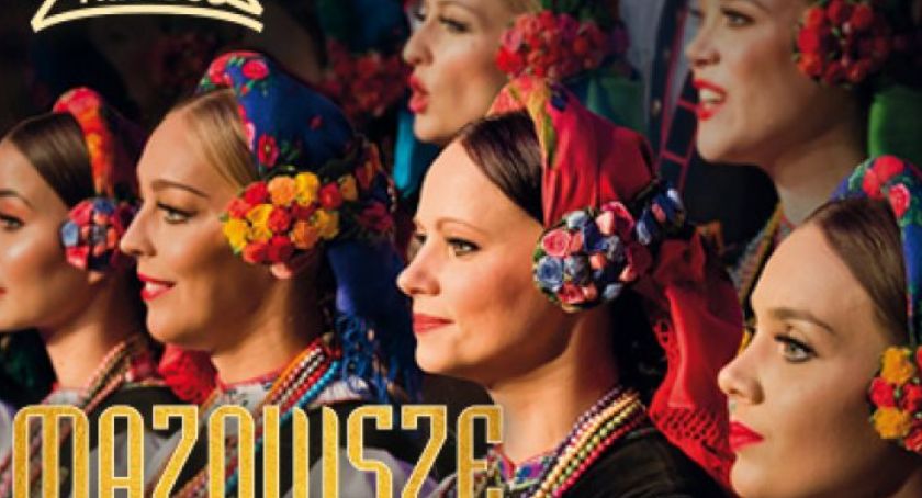 Koncert zespołu ,,Mazowsze
