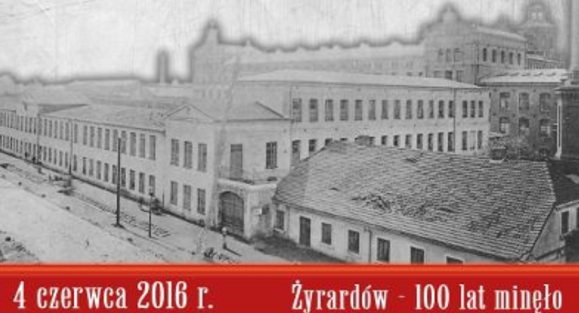 Żyrardów - sto lat minęło