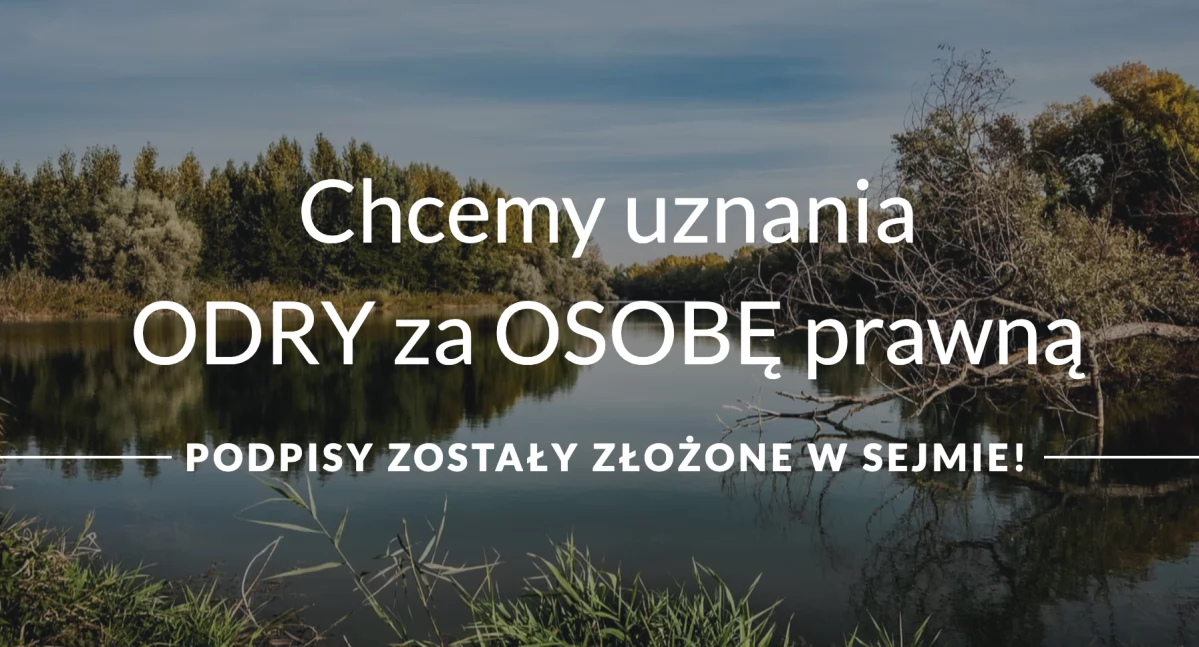 Ustawa o uznaniu osobowości prawnej rzeki Odry. 30 kwietnia 2025 podpisy w Sejmie