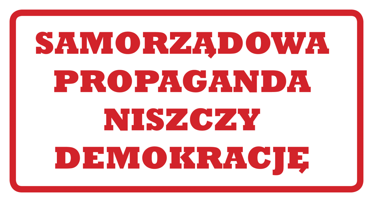 Propagandowe media samorządowe niszczą lokalną demokrację