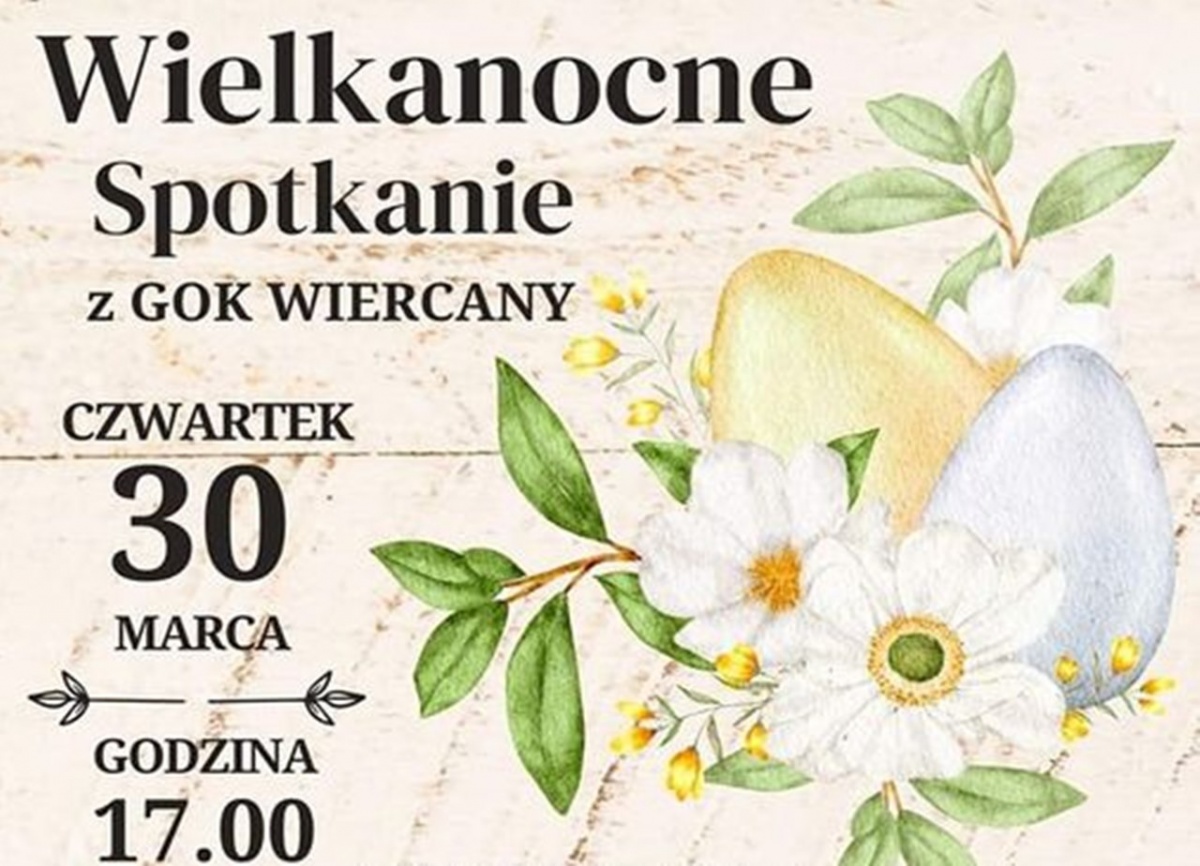 Wielkanocne Spotkanie z GOK Wiercany