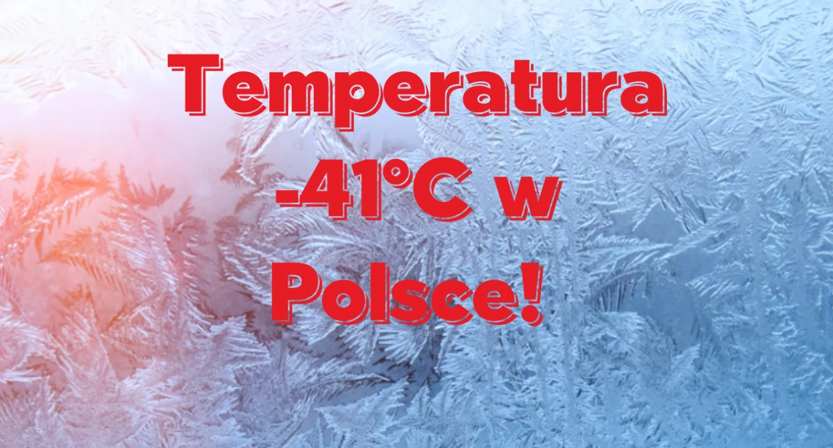 Wielki mróz w Polsce – dziś rekord ujemnej temperatury. Gdzie jest najzimniej? 
