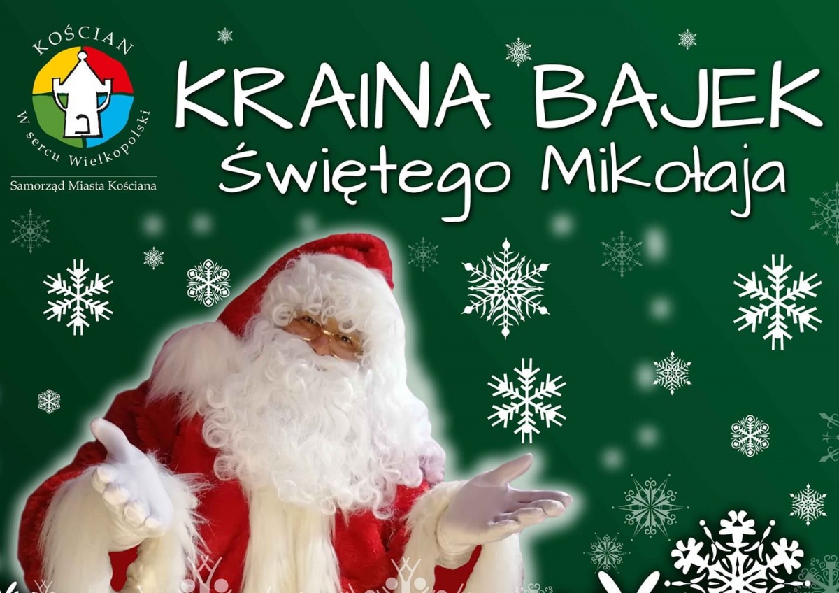 Kraina Bajek Świętego Mikołaja już jutro w Kościanie!
