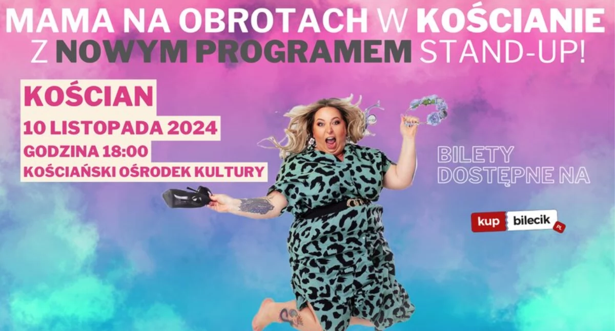 Mama Na Obrotach w Kościanie! Do wygrania wejściówki!