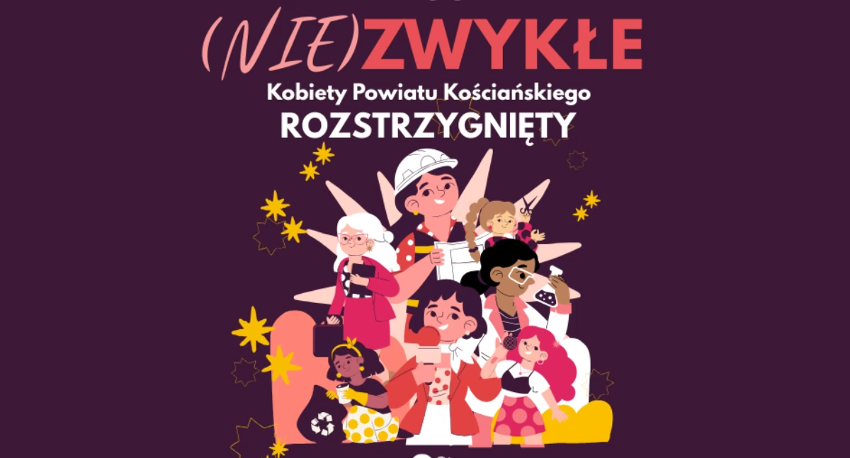 (NIE)ZWYKŁE kobiety powiatu kościańskiego wybrane
