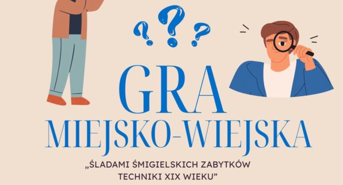 Gra miejsko-wiejska w Śmiglu. Ruszyły zapisy!