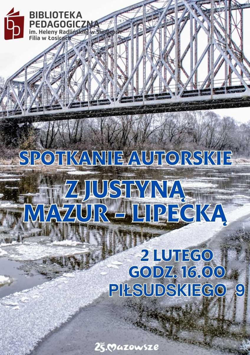 Spotkanie autorskie z Justyną Mazur-Lipecką: Literacka podróż w świat nadbużańskich opowieści