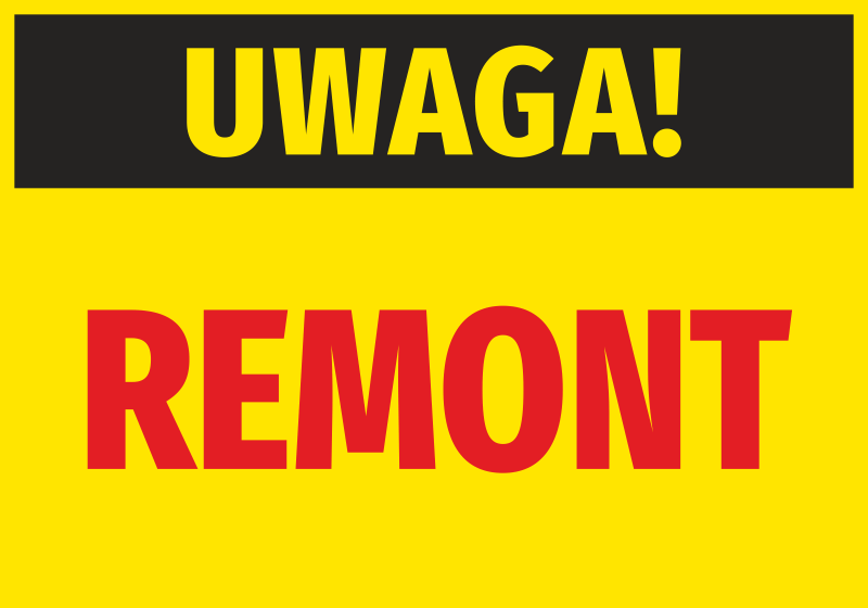 Uwaga droga zamknięte - trwają prace remontowe