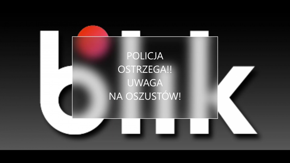 POLICJANCI OSTRZEGAJĄ PRZED OSZUSTWAMI METODĄ NA BLIK