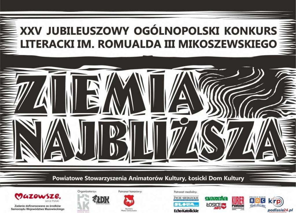 Jubileuszowa 25. edycja Ogólnopolskiego Konkursu Literackiego im. Romualda III Mikoszewskiego ph. „Ziemia najbliższa”