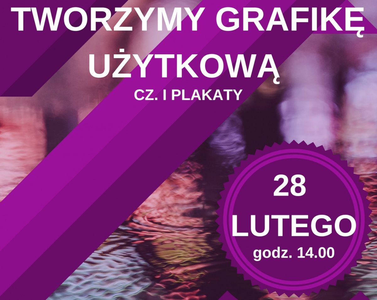Warsztaty dla nauczycieli i bibliotekarzy z zakresu tworzenia grafiki użytkowej