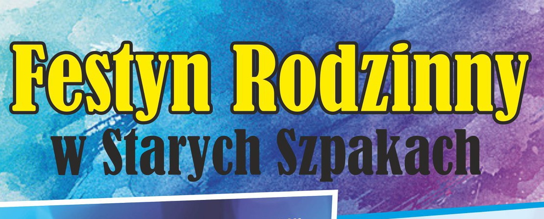 Festyn Rodzinny w Starych Szpakach