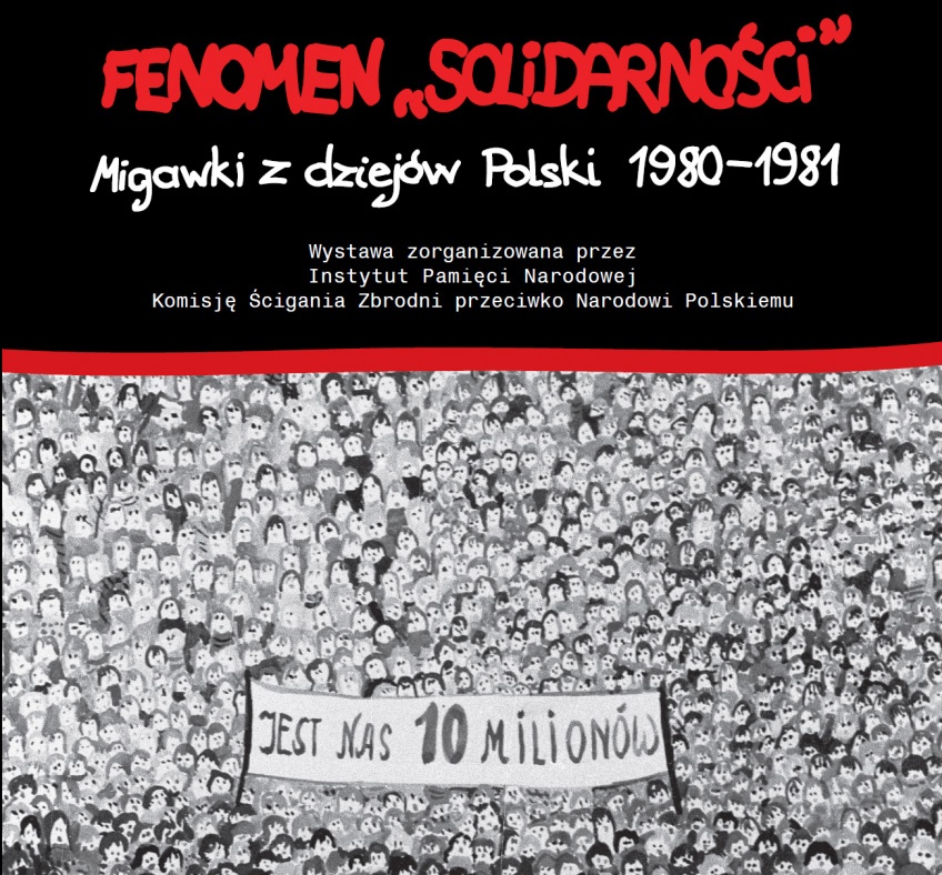 „Fenomen „Solidarności”. Migawki z dziejów Polski, 1980–1981”