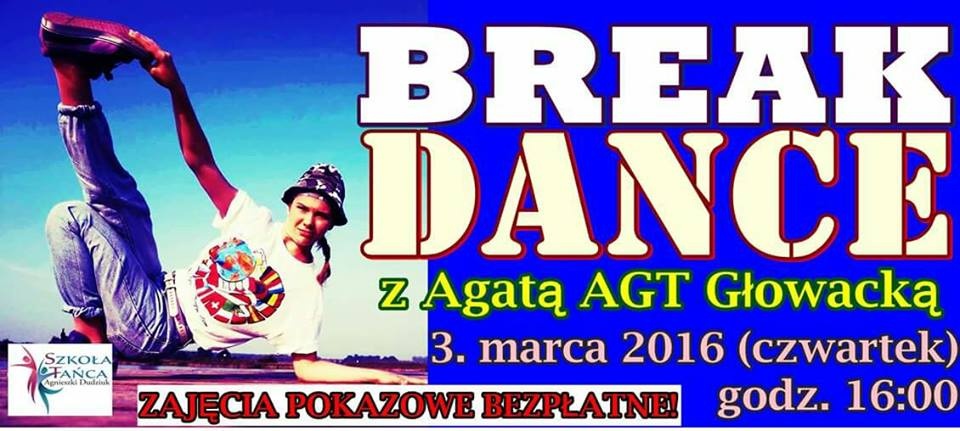 Break Dance z Agatą Agt Głowacką w szkole Tańca Agnieszki Dudziuk