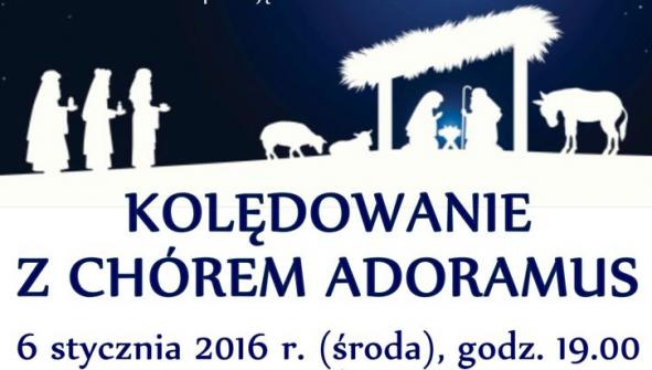 Kolędowanie z Chórem Adoramus
