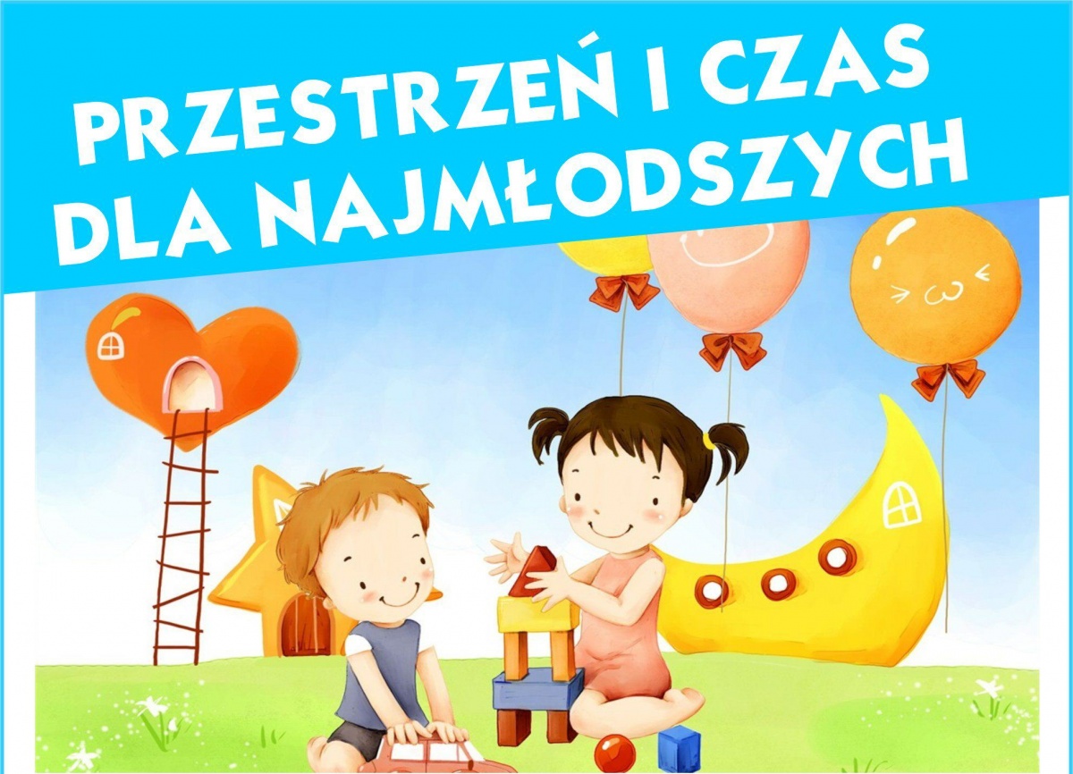 Przestrzeń i czas dla najmłodszych