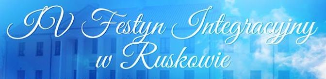 IV Festyn Integracyjny w Ruskowie