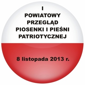 I Powiatowy Przegląd Piosenki i Pieśni Patriotycznej. 