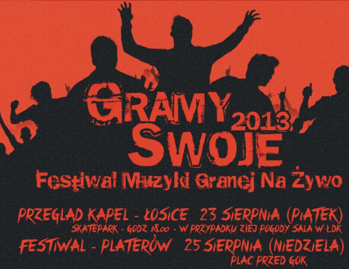 Gramy swoje 2013-Festiwal muzyki granej na żywo- 23 i 25 sierpnia.