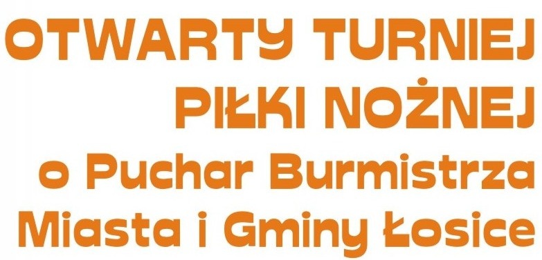 Otwarty turniej piłki nożnej na Dniach Łosic.Zapraszamy!!!