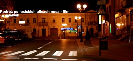 Podróż po łosickich ulicach nocą - film